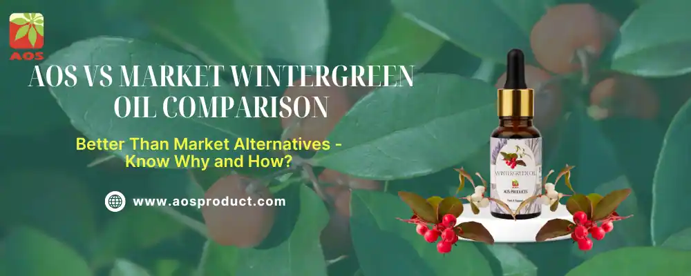 AOS vs Market Wintergreen Oil Comparison